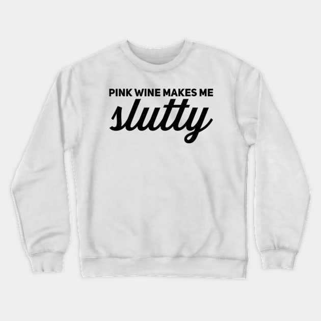 Jess Day Pink wine makes me slutty Crewneck Sweatshirt by voidstickers